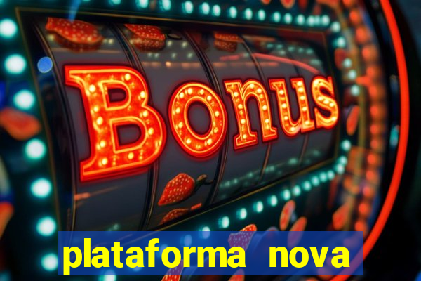 plataforma nova lançada hoje